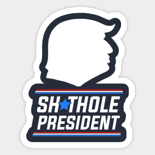 Shithole President Sticker